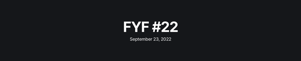 FYF #22